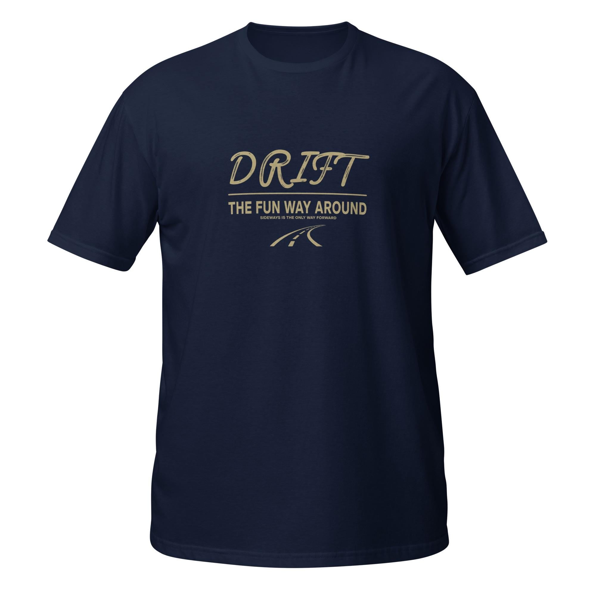 Drift The Fun Way Around T-Shirt Men, Racing Slogan Design, Petrolhead Gift Boyfriend, Car Enthusiast Birthday Present, MotorCreed Apparel