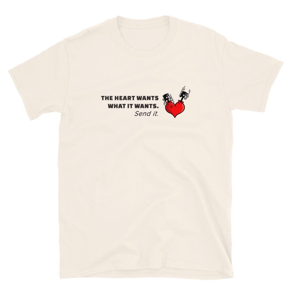 Car Enthusiast T-Shirt Men, Heart Wants What It Wants Send It Racing Quote Tee, Petrolhead Boyfriend Gift, Gearhead Birthday, MotorCreed