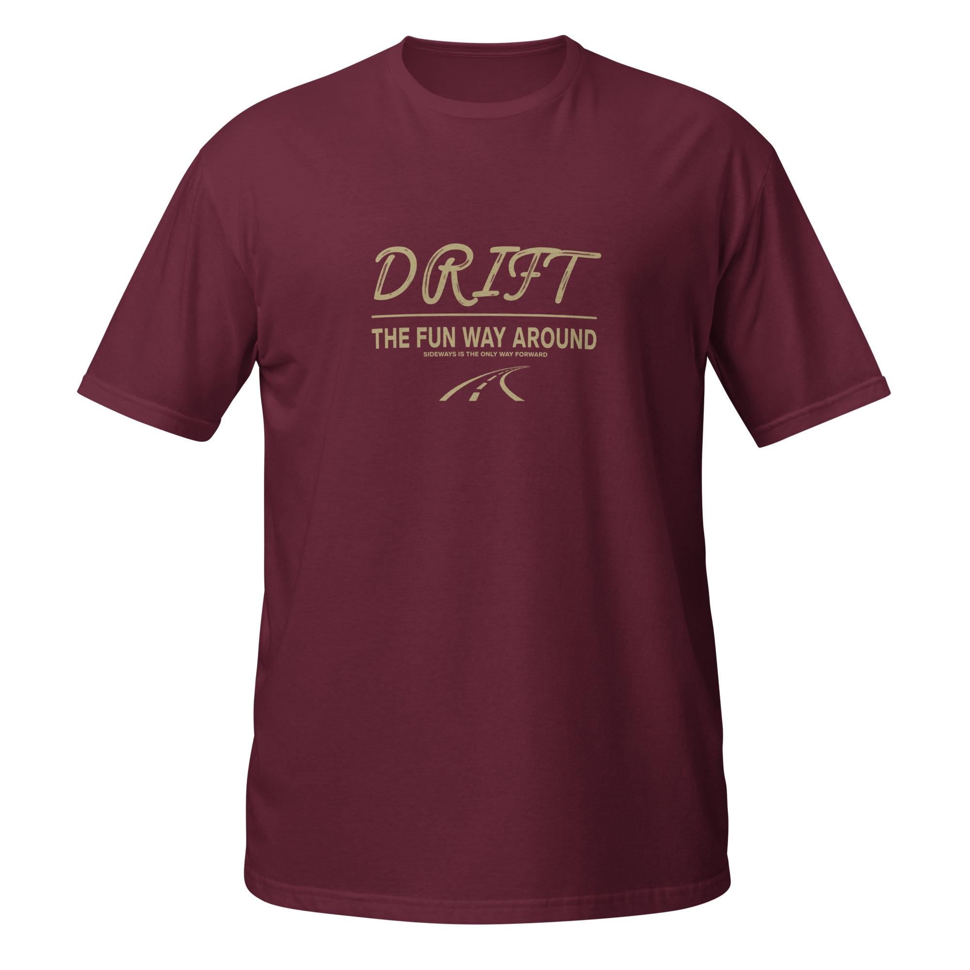 Drift The Fun Way Around T-Shirt Men, Racing Slogan Design, Petrolhead Gift Boyfriend, Car Enthusiast Birthday Present, MotorCreed Apparel