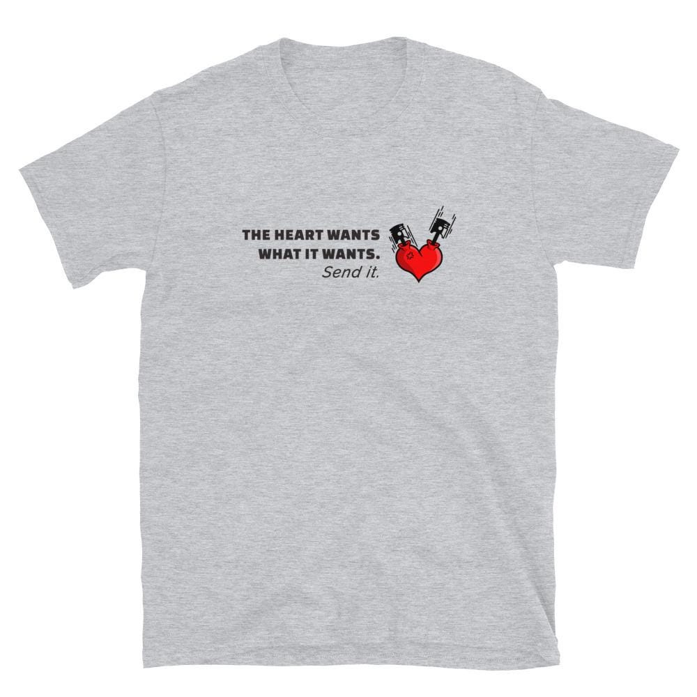 Car Enthusiast T-Shirt Men, Heart Wants What It Wants Send It Racing Quote Tee, Petrolhead Boyfriend Gift, Gearhead Birthday, MotorCreed
