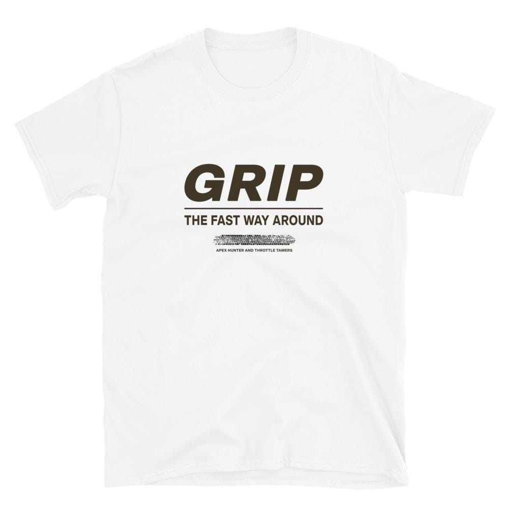 Grip The Fast Way Around T-Shirt Men, Racing Slogan Design, Petrolhead Gift Boyfriend, Car Enthusiast Birthday Present, MotorCreed Apparel